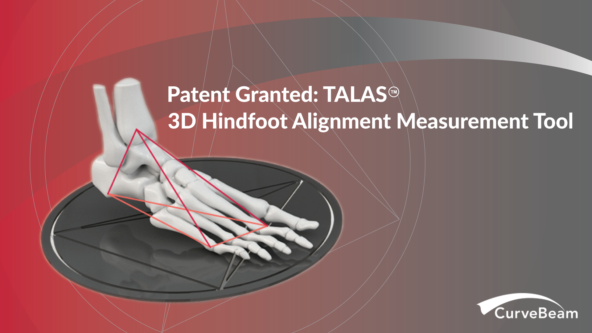 CurveBeam Announces Patent for TALAS 3D Hindfoot Measurement Tool