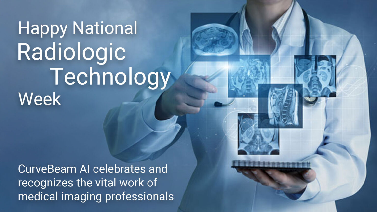 Honoring Medical Imaging Professionals CurveBeam AI Celebrates National Radiologic Technology